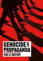 Genocide and Propaganda: A Primary Source Collection