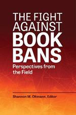 The Fight against Book Bans: Perspectives from the Field