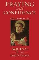 Praying with Confidence: Aquinas on the Lord's Prayer