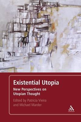 Existential Utopia: New Perspectives on Utopian Thought - cover