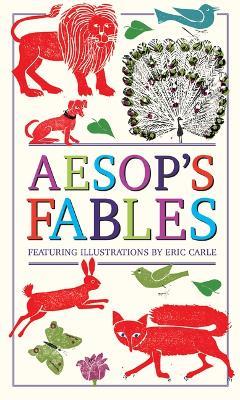 Aesop's Fables (Deluxe, Hardbound Edition with Original Illustrations by Eric Carle) - Aesop - cover