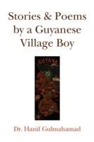 Stories & Poems by a Guyanese Village Boy - Hanif Gulmahamad - cover