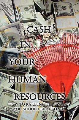 Cash in Your Human Resources - Rod McCloud - cover