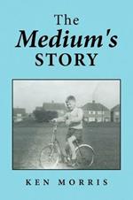 The Medium's Story