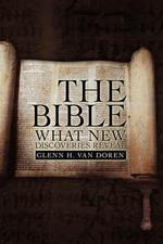 The Bible: What New Discoveries Reveal