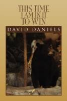 This Time I Am in It to Win - David Daniels - cover