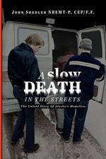 A Slow Death in the Streets