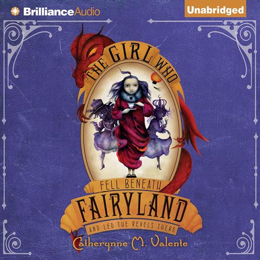 Girl Who Fell Beneath Fairyland and Led the Revels There, The