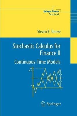 Stochastic Calculus for Finance II: Continuous-Time Models - Steven Shreve - cover