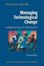 Managing Technological Change: Organizational Aspects of Health Informatics