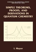 Simple Theorems, Proofs, and Derivations in Quantum Chemistry