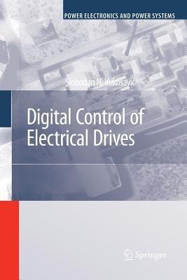 Digital Control of Electrical Drives - Slobodan N. Vukosavic - cover