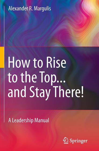 How to Rise to the Top...and Stay There!