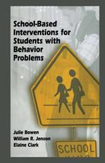 School-Based Interventions for Students with Behavior Problems