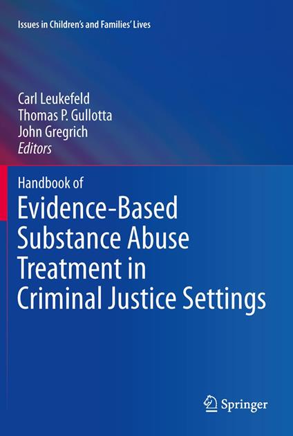 Handbook of Evidence-Based Substance Abuse Treatment in Criminal Justice Settings