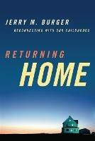 Returning Home: Reconnecting with Our Childhoods - Jerry M. Burger - cover