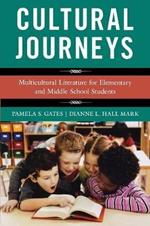 Cultural Journeys: Multicultural Literature for Elementary and Middle School Students