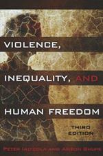 Violence, Inequality, and Human Freedom