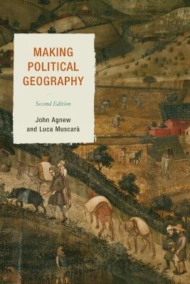 Making Political Geography - John Agnew,Luca Muscara - cover