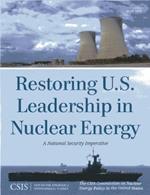 Restoring U.S. Leadership in Nuclear Energy: A National Security Imperative