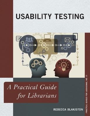 Usability Testing: A Practical Guide for Librarians - Rebecca Blakiston - cover