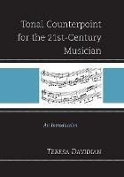 Tonal Counterpoint for the 21st-Century Musician: An Introduction