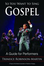 So You Want to Sing Gospel: A Guide for Performers