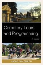 Cemetery Tours and Programming: A Guide