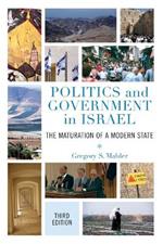 Politics and Government in Israel: The Maturation of a Modern State