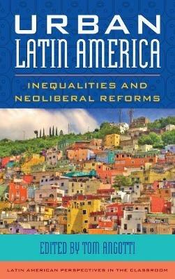 Urban Latin America: Inequalities and Neoliberal Reforms - cover