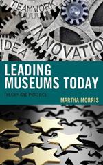 Leading Museums Today: Theory and Practice