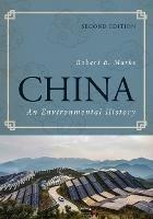 China: An Environmental History - Robert B. Marks - cover