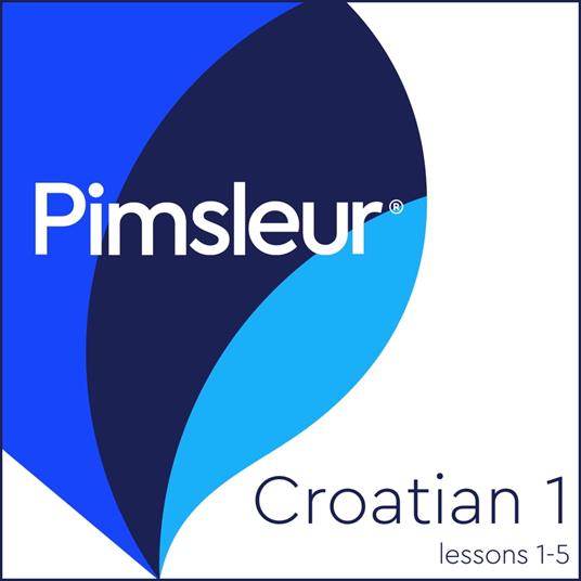 Pimsleur Croatian Level 1 Lessons 1-5