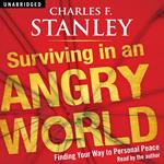 Surviving in an Angry World