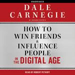 How to Win Friends and Influence People in the Digital Age