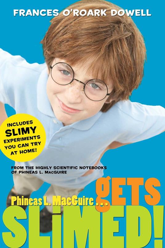 Phineas L. MacGuire . . . Gets Slimed! - Frances O'Roark Dowell,Preston McDaniels - ebook