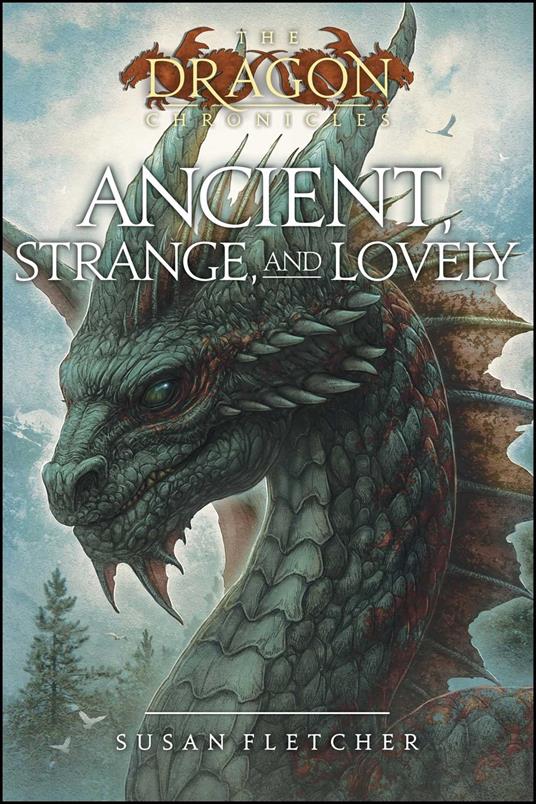Ancient, Strange, and Lovely - Susan Fletcher - ebook