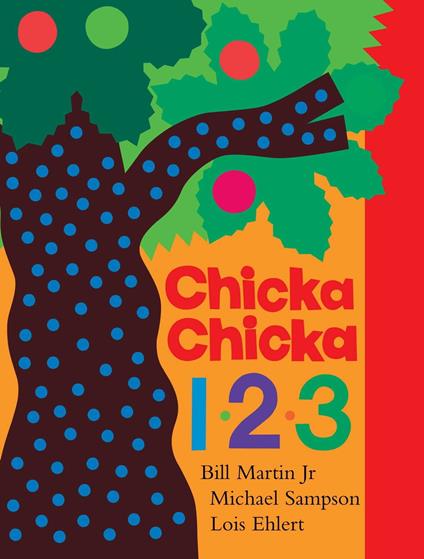 Chicka Chicka 1, 2, 3 - Jr. Bill Martin,Michael Sampson,Lois Ehlert - ebook