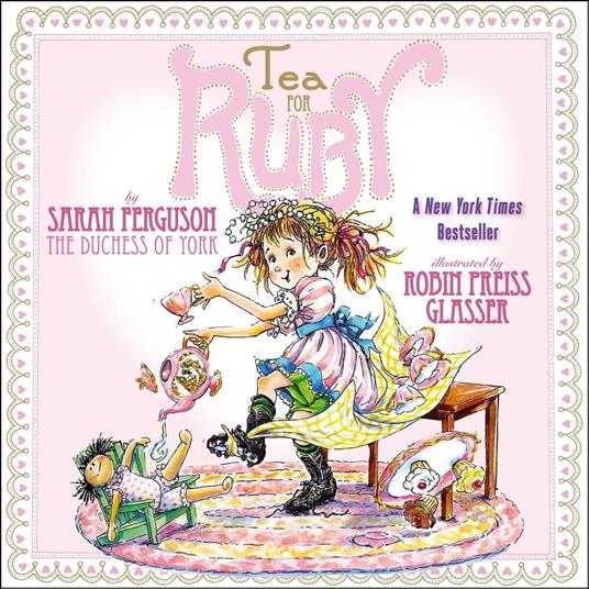 Tea for Ruby - Sarah Ferguson The Duchess of York,Robin Preiss Glasser - ebook