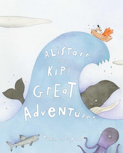 Alistair and Kip's Great Adventure! - John Segal - ebook