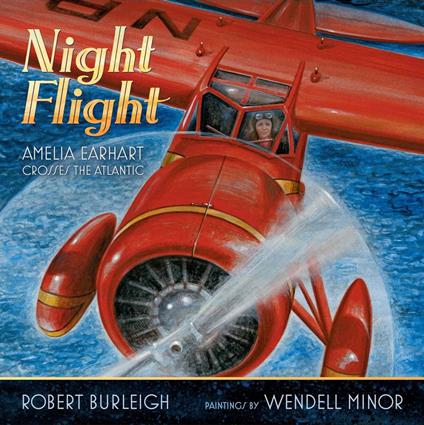 Night Flight - Robert Burleigh,Wendell Minor - ebook