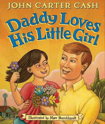 Daddy Loves His Little Girl - John Carter Cash,Marc Burckhardt - ebook