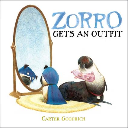 Zorro Gets an Outfit - Carter Goodrich - ebook