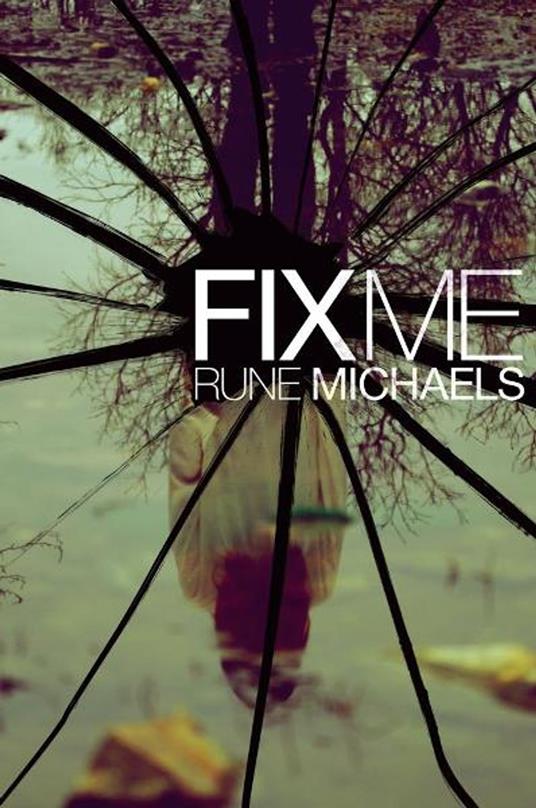 Fix Me - Rune Michaels - ebook