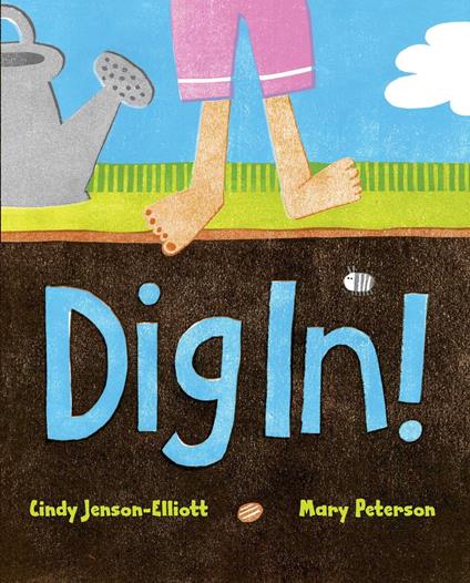 Dig In! - Cindy Jenson-Elliott,Mary Peterson - ebook