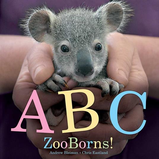 ABC ZooBorns! - Andrew Bleiman,Chris Eastland - ebook