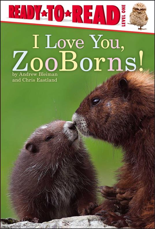 I Love You, ZooBorns! - Andrew Bleiman,Chris Eastland - ebook