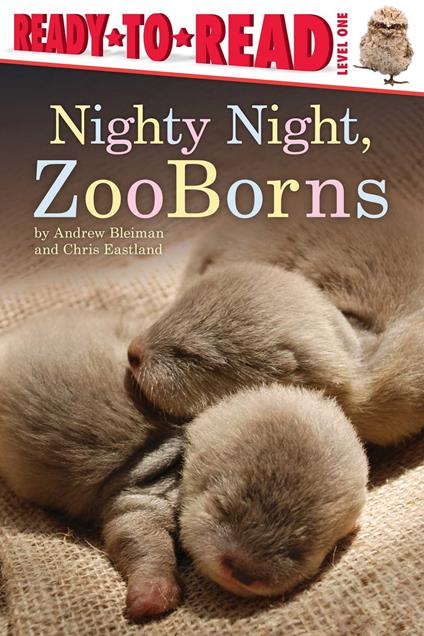Nighty Night, ZooBorns - Andrew Bleiman,Chris Eastland - ebook