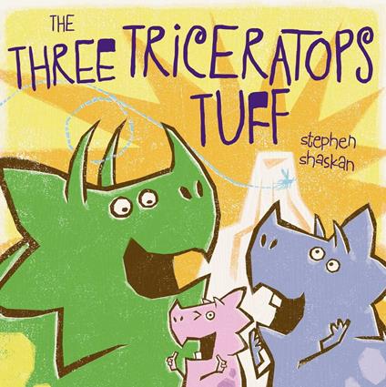 The Three Triceratops Tuff - Stephen Shaskan - ebook