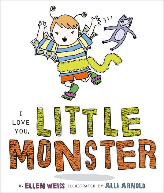 I Love You, Little Monster - Ellen Weiss,Alli Arnold - ebook